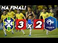 MOLECADA NA FINAL! Brasil 3x2 França - Melhores Momentos /Semi-Final