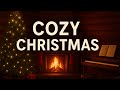 Cozy Christmas Piano 🎄 | Slow & Peaceful Music for Relax, Study & Sleep