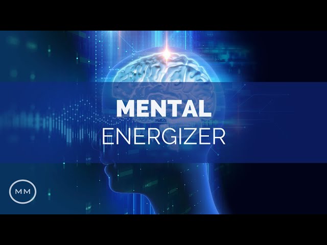 Mental Energizer - Increase Focus / Concentration / Memory - Monaural Beats - Focus Music class=