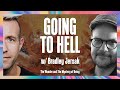 Going to Hell w/ Bradley Jersak