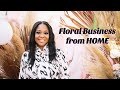 How to start a floral business from home  work from home