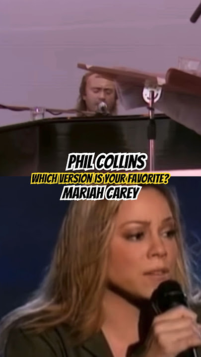 Against All Odds - Phil Collins or Mariah Carey? #music