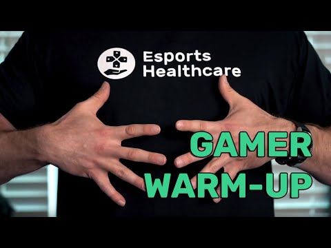 Esports Healthcare: Gamer Warm-up