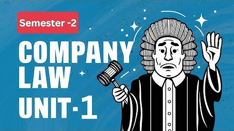 Company law l Unit 1 l One Shot Revisionl Introduction l Semester 2 l B Com (H/P) Delhi University