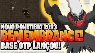 LANÇOU! NOVO POKETIBIA 2023! BASE OTP EDITADA POKE REMEMBRANCE!