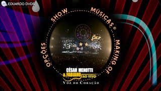 (ESPECIAL)  Menu do DVD - César Menotti e Fabiano - Voz do Coração: Ao Vivo - 2008