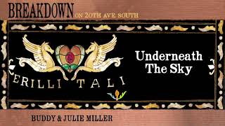 Video thumbnail of "Buddy & Julie Miller - "Underneath The Sky" [Audio Only]"