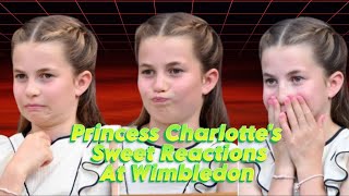 Princess Charlotte’s Sweet Reactions Steal the Spotlight at Wimbledon | E News 24