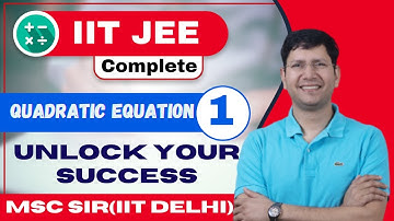 Quadratic Equation Class 11 | L1 | IIT JEE Maths | JEE 2024 | MSC Sir