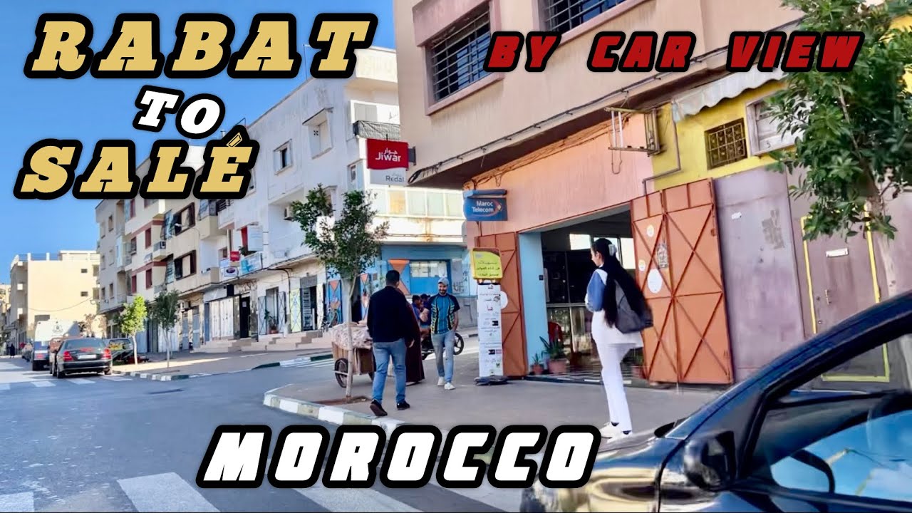 Rabat to Salé📍, Morocco 🇲🇦 by Car view.