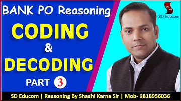 🔴 CODING & DECODING Part- 3 | Concept & Short Tricks in Hindi | BANK PO Reasoning By Shashi Karn Sir