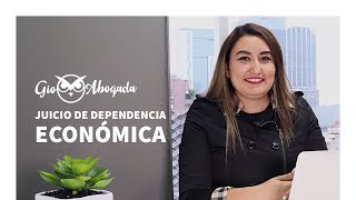 Juicio de dependencia económica