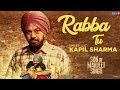 Kapil Sharma - Rabba Tu (Full Song) | Gurpreet Ghuggi | Son Of Manjeet Singh | New Punjabi Song 2018