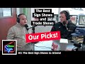 The Best Sign Shows to Attend | Video Version | Slightly Serious Sign Podcast