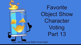 Favorite Object Show Character Voting Part 13