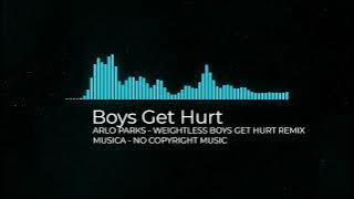 MUSICA-  Boys Get Hurt - ARLO PARKS - WEIGHTLESS BOYS GET HURT REMIX