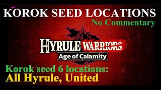 Hyrule Warriors: AOC - Chapter 7 - Korok seed 6 Locations (All Hyrule,United)