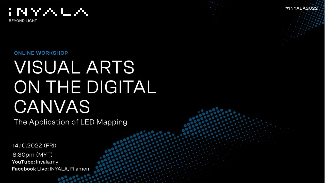 Visual Led Mapping iNYALA #3: VISUAL ARTS ON THE DIGITAL CANVAS: THE APPLICATION OF LED ...