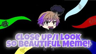 Close Up/I look so beautiful Meme || Sanders Sides || Gacha Life