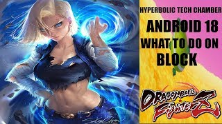Android 18 WHAT TO DO ON BLOCK Dragon Ball FighterZ