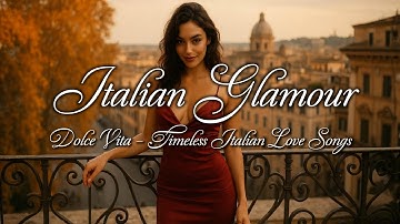 Italian Glamour 🍂 | Autumn Dolce Vita Vintage Love Songs (Playlist)