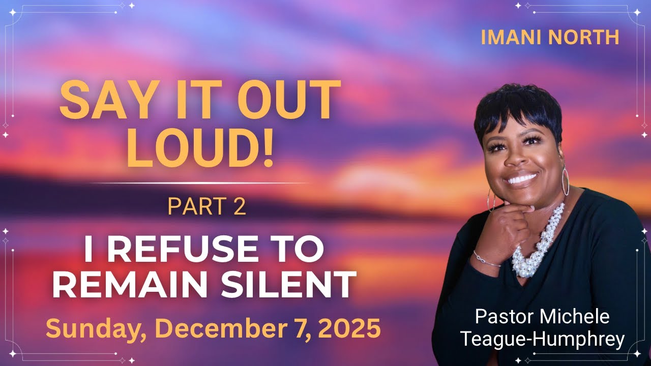 Pastor Michele Humphrey Say It Out Loud! Pt. 2  "I Refuse to Remain Silent" 1 Thes 5.17 Psalm 32.3-6