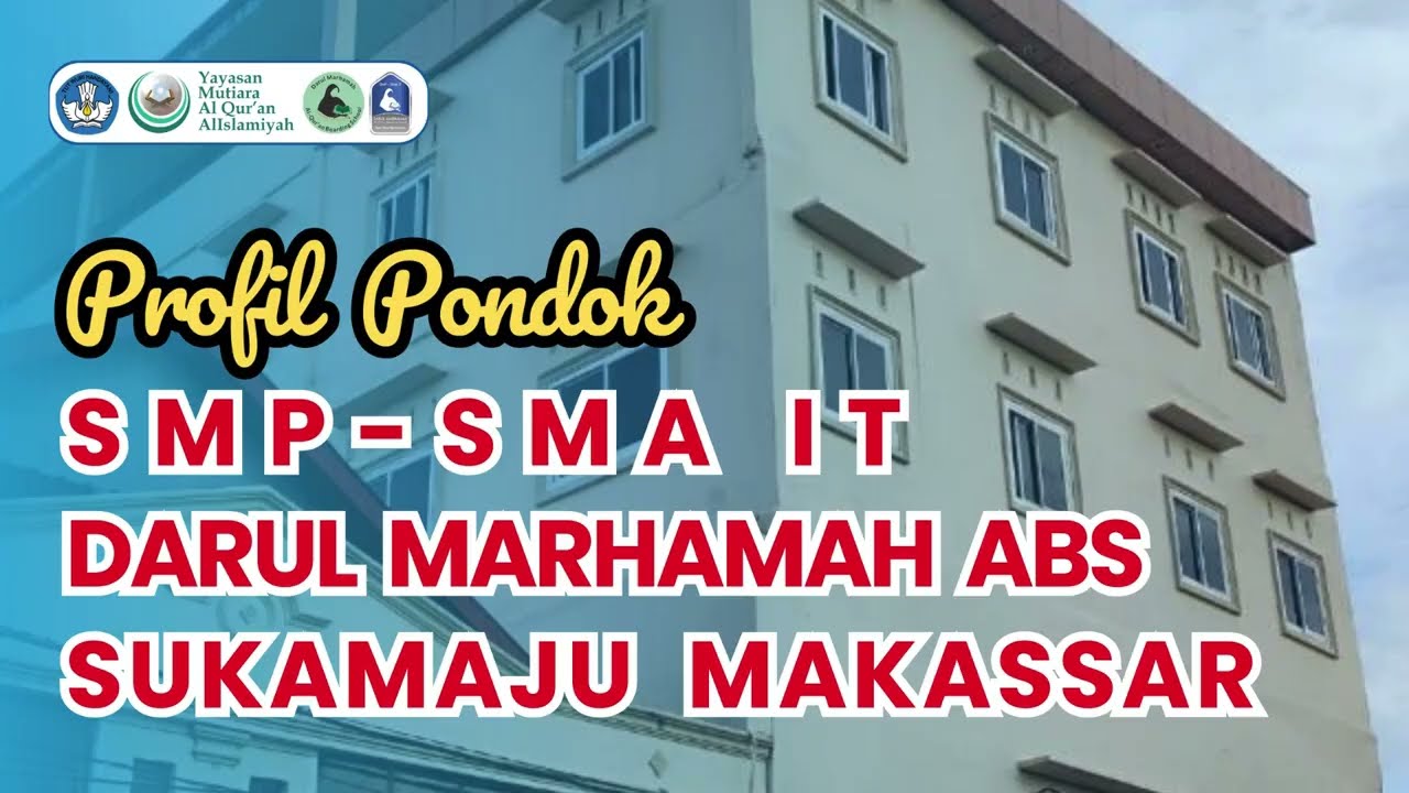 Wajah Baru Darul Marhamah IT (Islam Terpadu) Makassar 2023