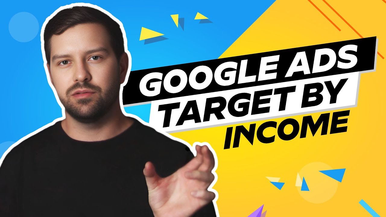 Target By Income On Google Ads In 2024