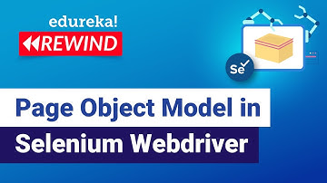 Page Object Model in Selenium Webdriver  | Page Object Model with Page Factory | Edureka Rewind - 4