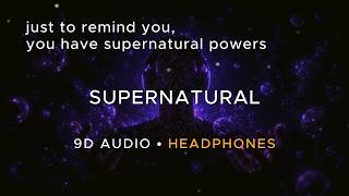 Vibe Your Reality - supernatural (9D Audio)