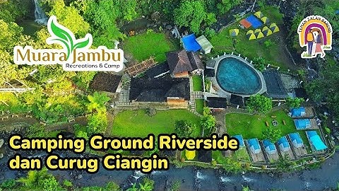 MUARA JAMBU CAMPING GROUND SUBANG CIATER | Camping Tepi Sungai Dekat Curug Ciangin