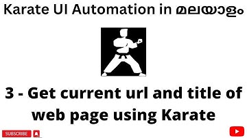 Get current url & title with Karate | Karate UI Automation Tutorials for Beginners | Malayalam | #3