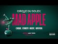Cirque du soleils mad apple debuts 526