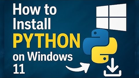 How to install Python on Windows 11 روش نصب پایتون روی ویندوز
