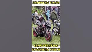 alasan kenapa komunitas Vixion semakin banyak!! #vixionmodifikasiindonesia #vijarmodified #vixion