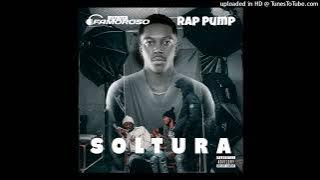 DJ Famoroso - Soltura feat. Rap Pump(Audio Oficial)