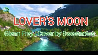 Lover's Moon by Glenn Frey | Sweetnotes Cover