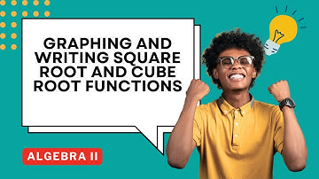 Graphing and Writing Square Root and Cube Root Functions Guided Notes for Algebra II