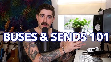 What Are Buses and Sends (Aux Tracks) & How Do We Use Them? | Home Studio Tips