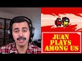 Juan Plays Among Us “IMPOSTER” | David Lopez Funny Video