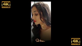 💕 Sharddha Kapoor 💕 | Sab Tera Female Version 💓 | 4K HD Status | Fullscreen Whatsapp Status ||