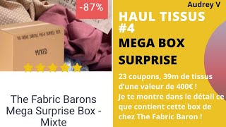 MEGA Haul tissus #4 - GIGA BOX SURPRISE The Fabric Baron