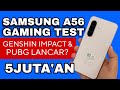 Test Gaming Samsung A56: Genshin Impact, Wuthering Waves,PUBG | Uji Performa Exynos Terbaru!