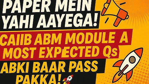 ⭐ 📢 Paper Mein Yahi Aayega! | CAIIB ABM Module A Most Expected Qs |  Abki Baar Pass Pakka! 🚀