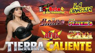 🔥 Tierra Caliente Mix – Éxitos Que Marcaron Historia | La Dinastía de Tuzantla, La Nobleza ...