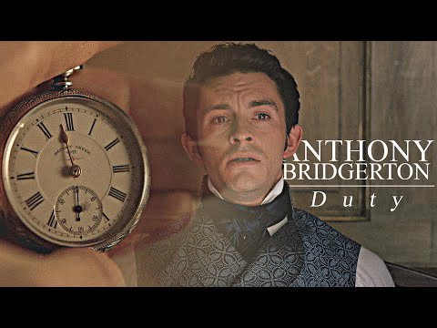 Anthony Bridgerton | Duty [Bridgerton s2]