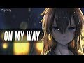 Nightcore - On My Way (Alan Walker, Sabrina Carpenter & Farruko) 🍀 Lyrics