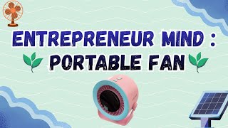 PHY210 VIDEO PRESENTATION: ENTREPRENEUR MIND (PORTABLE FAN) 