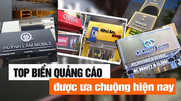 Top 10 Biển Quảng Cáo Đẹp Thịnh Hành Nhất Hiện Nay