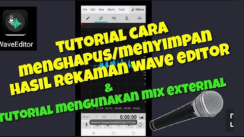Tutorial cara menyimpan atau menghapus hasil rekaman wave editor